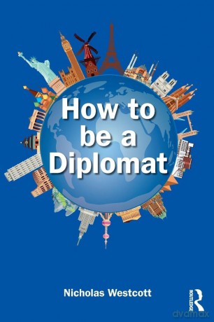 How to be a Diplomat - Nicholas Westcott [KSIĄŻKA]