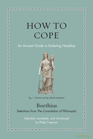How to Cope: An Ancient Guide to Enduring Hardship - Boethius [KSIĄŻKA]