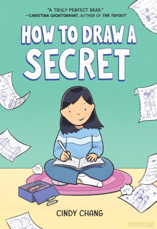 How to Draw a Secret: A Graphic Novel - Cindy Chang [KSIĄŻKA]