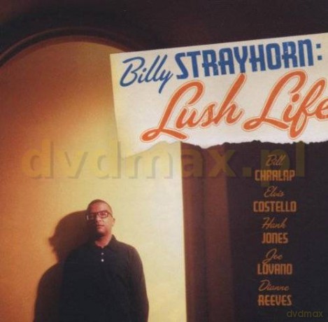 Billy Strayhorn: Lush Life [CD]