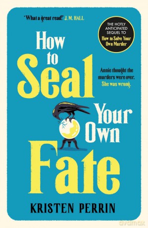 How To Seal Your Own Fate - Kristen Perrin [KSIĄŻKA]