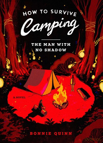 How to Survive Camping: The Man with No Shadow: 1 - Bonnie Quinn [KSIĄŻKA]