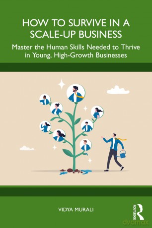 How to Survive in a Scale-Up Business: Master the Human Skills Needed to Thrive in Young, High-Growth Businesses - Vidya Murali [KSIĄŻKA]