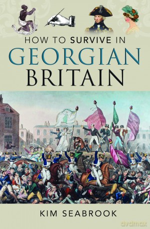 How To Survive in Georgian Britain - Kim Seabrook [KSIĄŻKA]