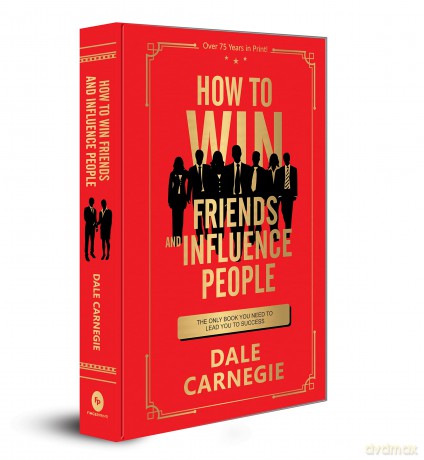 How to Win Friends and Influence People - Dale Carnegie [KSIĄŻKA]