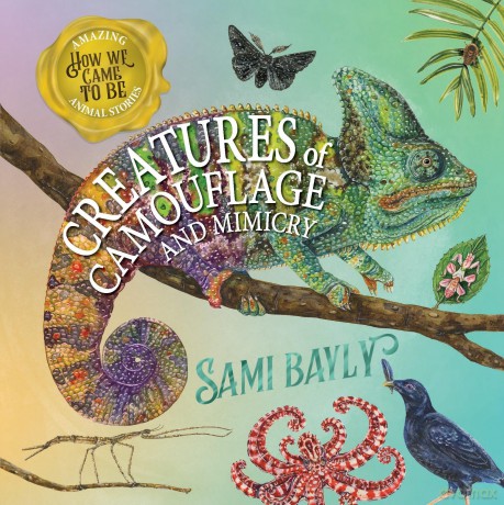 How We Came to Be: Creatures of Camouflage and Mimicry - Sami Bayly [KSIĄŻKA]