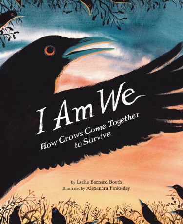 I Am We: How Crows Come Together to Survive - Leslie Barnard Booth [KSIĄŻKA]
