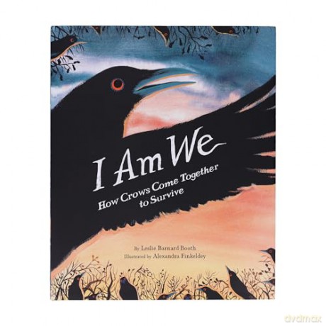 I Am We: How Crows Come Together to Survive - Leslie Barnard Booth [KSIĄŻKA]