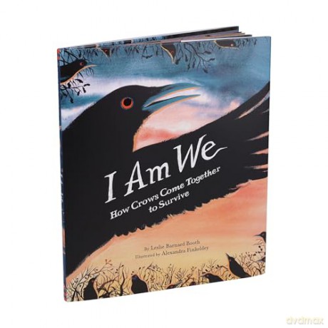 I Am We: How Crows Come Together to Survive - Leslie Barnard Booth [KSIĄŻKA]