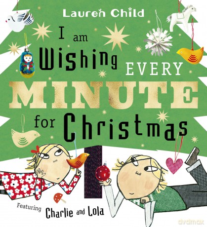 I am Wishing Every Minute for Christmas - Lauren Child [KSIĄŻKA]