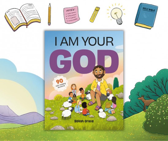 I Am Your God: 90 faith-building devotions - Bekah Grace [KSIĄŻKA]