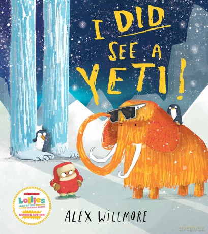 I Did See a Yeti!: A hilarious brand new illustrated children's picture book for 2025 - Alex Willmore [KSIĄŻKA]