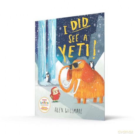I Did See a Yeti!: A hilarious brand new illustrated children's picture book for 2025 - Alex Willmore [KSIĄŻKA]