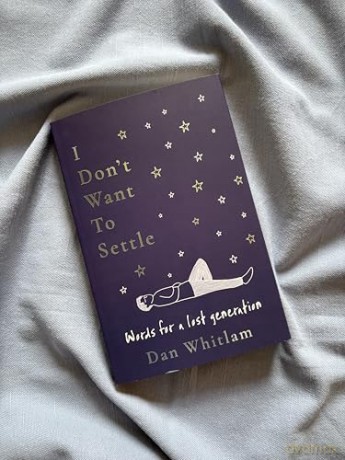 I Don't Want To Settle: Words for a lost generation - Dan Whitlam [KSIĄŻKA]