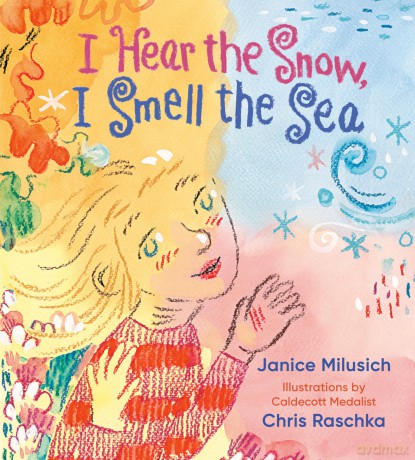 I Hear the Snow, I Smell the Sea - Janice Milusich [KSIĄŻKA]