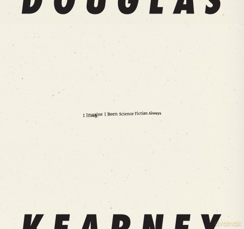 I Imagine I Been Science Fiction Always - Douglas Kearney [KSIĄŻKA]