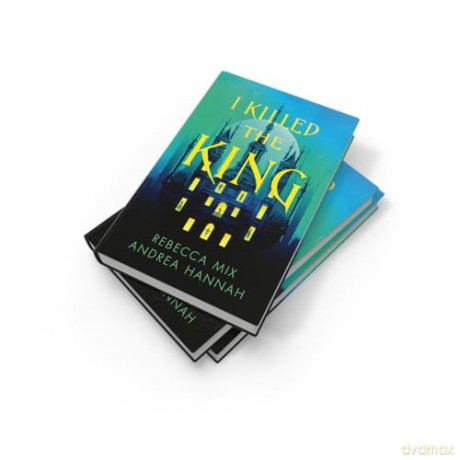 I Killed the King: The thrilling new YA fantasy locked-room whodunnit - Andrea Hannah [KSIĄŻKA]