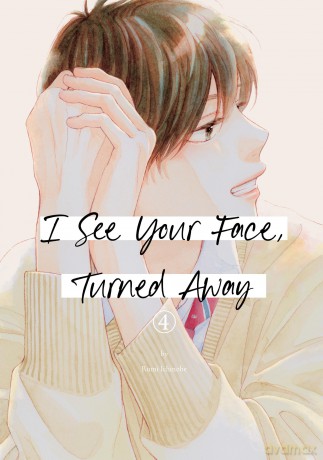 I See Your Face, Turned Away 4 - Rumi Ichinohe [KSIĄŻKA]