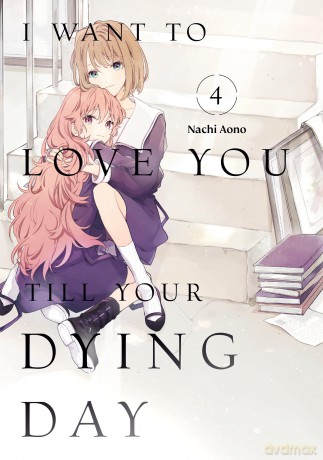 I Want to Love You Till Your Dying Day 4 - Nachi Aono [KSIĄŻKA]