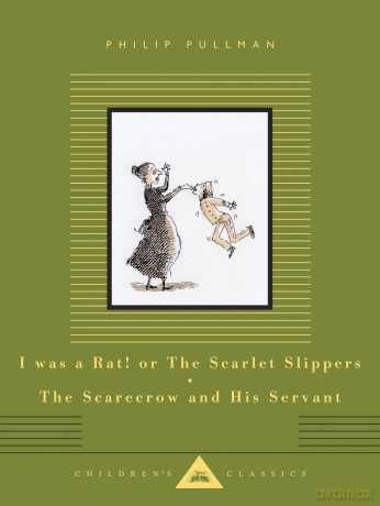 I Was a Rat! Or, The Scarlet Slippers and The Scarecrow and his Servant - Philip Pullman [KSIĄŻKA]