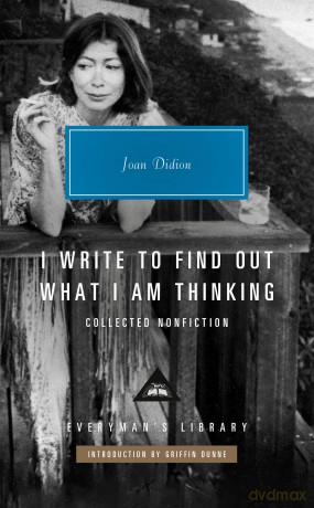 I Write to Find Out What I Am Thinking: Collected Nonfiction - Joan Didion [KSIĄŻKA]