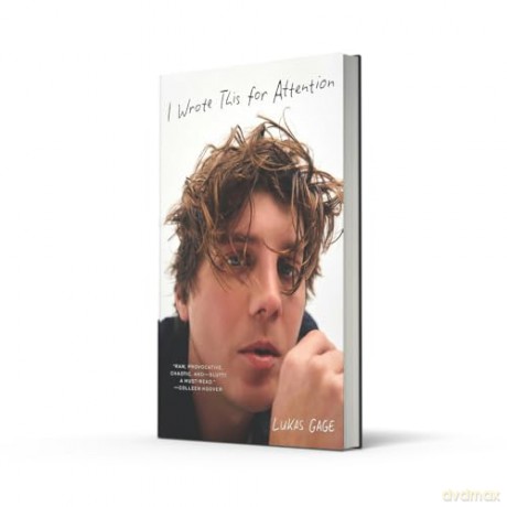 I Wrote This For Attention: The riveting and heartwarming memoir by The White Lotus and Euphoria actor, Lukas Gage - Lukas Gage [KSIĄŻKA]