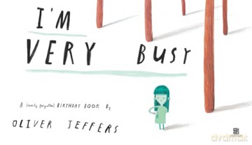 I'm Very Busy: A funny new illustrated book for kids, from the bestselling creator of Here We Are - Oliver Jeffers [KSIĄŻKA]