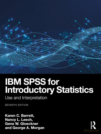 IBM SPSS for Introductory Statistics: Use and Interpretation - Karen C. Barrett [KSIĄŻKA]