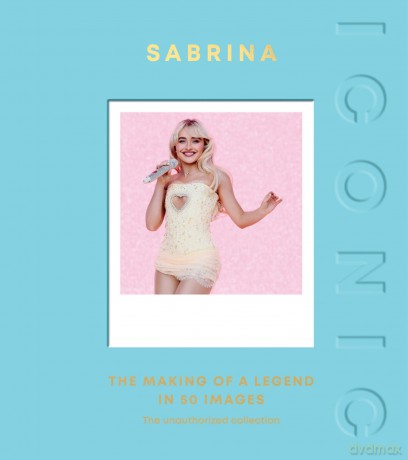 ICONIC: Sabrina Carpenter: The Making of a Legend in 50 Images - Quadrille [KSIĄŻKA]