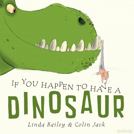 If You Happen to Have a Dinosaur - Linda Bailey [KSIĄŻKA]