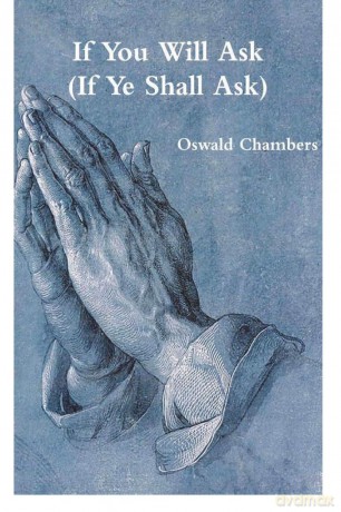 If You Will Ask - Oswald Chambers [KSIĄŻKA]