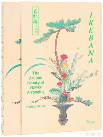 Ikebana: The Art and Beauty of Flower Arranging - Frédéric Girard [KSIĄŻKA]