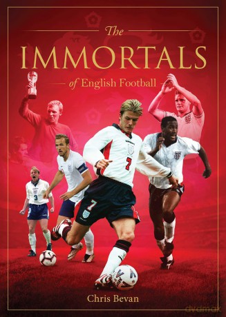 Immortals of English Football - Chris Bevan [KSIĄŻKA]