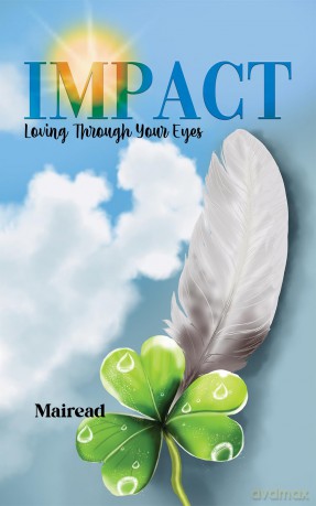 Impact: Loving Through Your Eyes - Mairead [KSIĄŻKA]