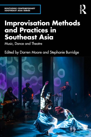 Improvisation Methods and Practices in Southeast Asia: Music, Dance and Theatre - Stephanie Burridge [KSIĄŻKA]