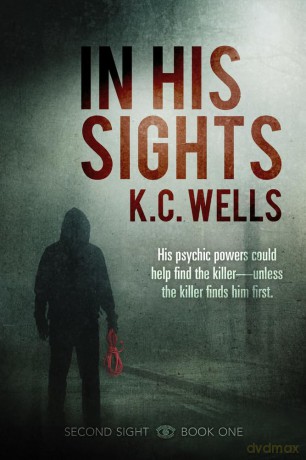 In His Sights: Volume 1 - K.C. Wells [KSIĄŻKA]