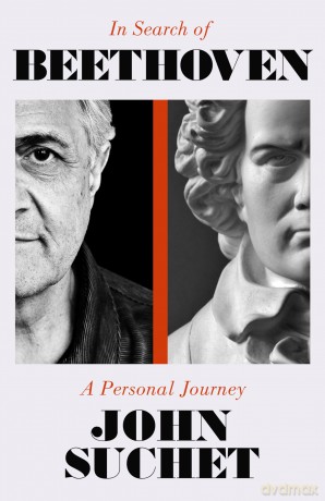 In Search of Beethoven: A Personal Journey - The perfect stocking filler this Christmas - John Suchet [KSIĄŻKA]