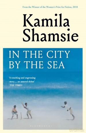 In the City by the Sea - Kamila Shamsie [KSIĄŻKA]