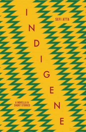 Indigene: A novella and short stories - Sefi Atta [KSIĄŻKA]