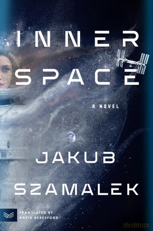 Inner Space: A Novel - Jakub Szamalek [KSIĄŻKA]