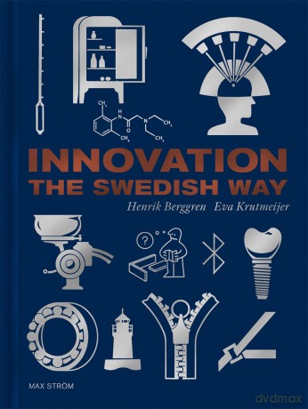 Innovation The Swedish Way - Henrik Berggren and Eva Krutmeijer [KSIĄŻKA]