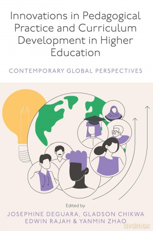Innovations in Pedagogical Practice and Curriculum Development in Higher Education: Contemporary Global Perspectives - Josephine Deguara [KSIĄŻKA]