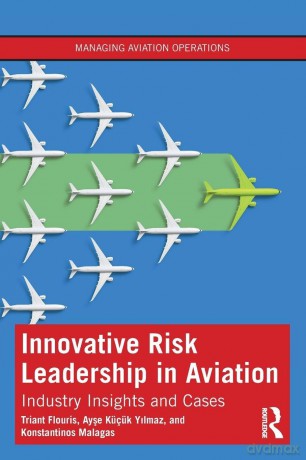 Innovative Risk Leadership in Aviation: Industry Insights and Cases - Triant Flouris [KSIĄŻKA]