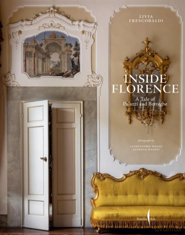 Inside Florence: A Tale of Palazzi and Botteghe - Frescobaldi Livia [KSIĄŻKA]