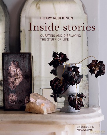 Inside Stories: Curating and displaying the stuff of life - Hilary Robertson [KSIĄŻKA]