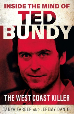 Inside the Mind of Ted Bundy: The West Coast Killer - Tanya Farber [KSIĄŻKA]