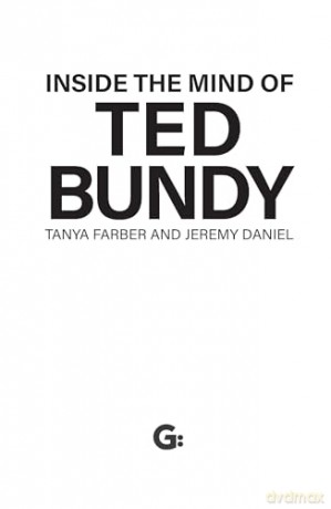 Inside the Mind of Ted Bundy: The West Coast Killer - Tanya Farber [KSIĄŻKA]