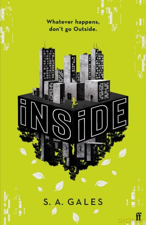 iNSiDE: A gripping new YA sci-fi for fans of Scythe and Happy Head - S. A. Gales [KSIĄŻKA]