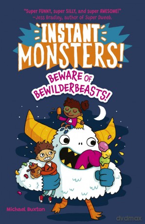Instant Monsters! Beware of Bewilderbeasts - Michael Buxton [KSIĄŻKA]