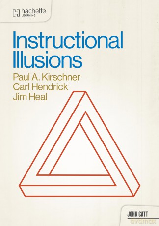 Instructional Illusions - Paul A. Kirschner [KSIĄŻKA]